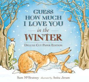 Guess How Much I Love You in the Winter: Deluxe Cut Paper Edition by Sam McBratney