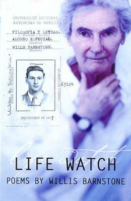 Life Watch by Willis Barnstone