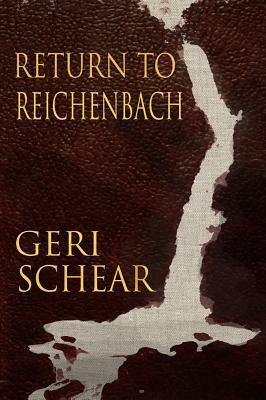 Return to Reichenbach by Geri Schear