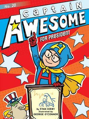 Captain Awesome for President, Volume 20 by Stan Kirby