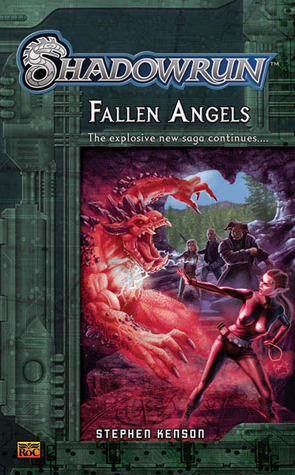 Shadowrun #3: Fallen Angels A Shadowrun Novel by Stephen Kenson