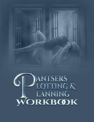 Pantsers Plotting & Planning Workbook by Tiffany M. Fox Fox, Deena Rae Schoenfeldt