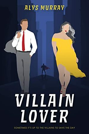 Villain Lover by Alys Murray