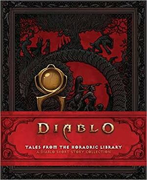 Diablo: Tales from the Horadric Library by Brian Evenson, Courtney Alameda, Matt Kirby, Delilah S. Dawson, Barry Lyga, Adam Foshko, Catherynne M. Valente