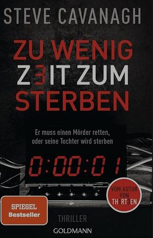 Zu wenig Zeit zum Sterben by Steve Cavanagh