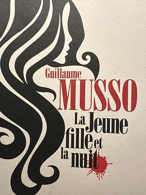 La jeune fille et la nuit  by Guillaume Musso