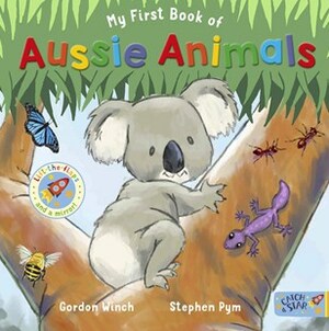 My First Book of Aussie Animals by Gordon Winch
