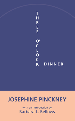 Three O'Clock Dinner by Josephine Pinckney