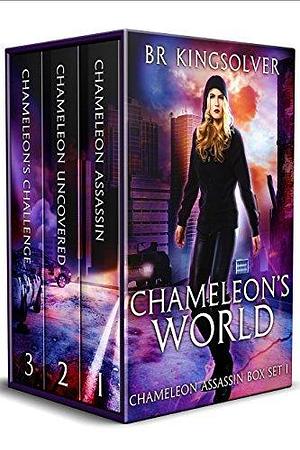 Chameleon's World: Chameleon Assassin Box Set by B.R. Kingsolver