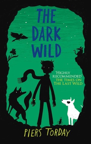 The Dark Wild by Piers Torday