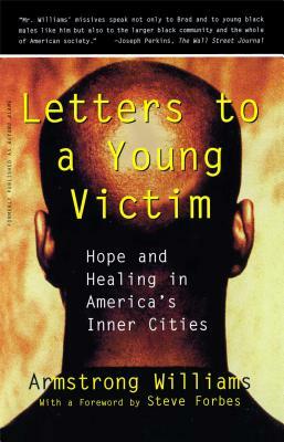 Letters to a Young Victim: Hope and Healing in America's Inner Cities by Armstrong Williams