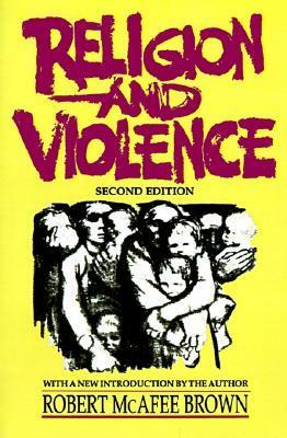 Religion and Violence by Robert McAfee Brown