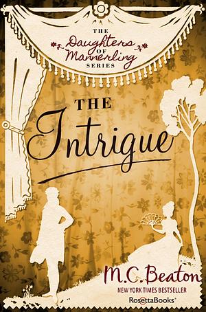 The Intrigue by Marion Chesney, M.C. Beaton
