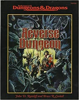 Reverse Dungeon by John D. Rateliff, Bruce R. Cordell