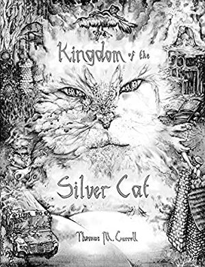 Kingdom of the Silver Cat (The Sapphire Fruit Chronicles Book 1) by Linda Huang, Jackie Carroll, Thomas M. Carroll