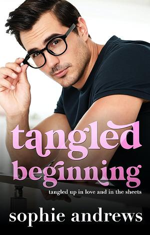 Tangled Beginning by Sophie Andrews