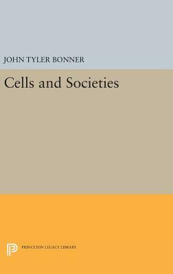 Cells and Societies by John Tyler Bonner