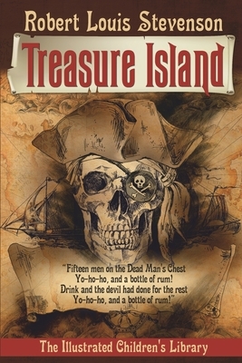 The Illustrated Children's Library: Treasure Island: The Classic Novel with 80 Original Illustrations by Robert Louis Stevenson