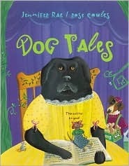 Dog Tales by Jennifer Rae, Rose Cowles