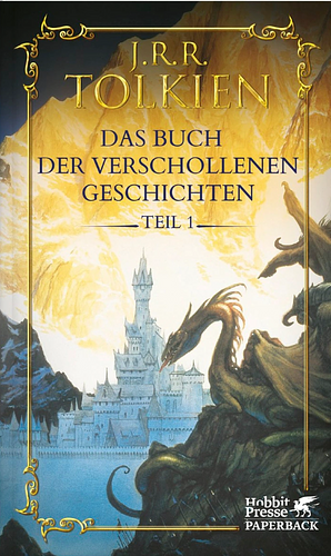Das Buch der verschollenen Geschichten: Teil 1 by J.R.R. Tolkien, Christopher Tolkien