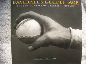 Baseball's Golden Age by Neal McCabe, Constance McCabe, Constance McCabe