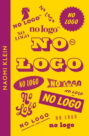 No Logo: Naomi Klein by Naomi Klein