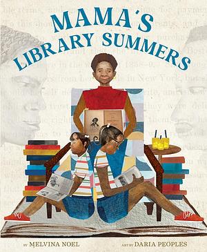 Mama's Library Summers by Melvina Noel
