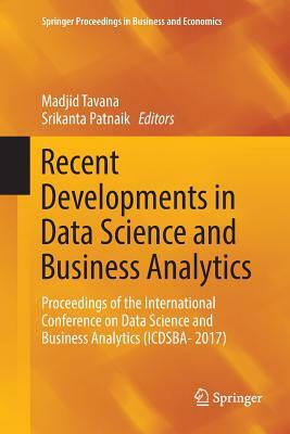 Recent Developments in Data Science and Business Analytics: Proceedings of the International Conference on Data Science and Business Analytics (Icdsba by 