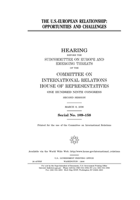 The U.S.-European relationship: opportunities and challenges by United S. Congress, Committee on International Rela (house), United States House of Representatives