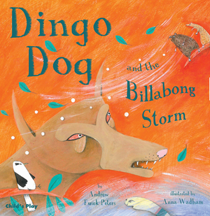 Dingo Dog and the Billabong Storm by Andrew Fusek Peters