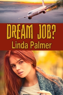 Dream Job? by Linda Palmer