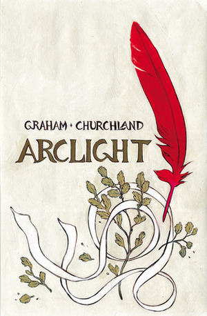 Arclight by Marian Churchland, Brandon Graham