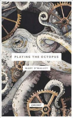 Playing the Octopus by Mary O'Malley