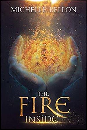 The Fire Inside by Michelle King, Michelle King