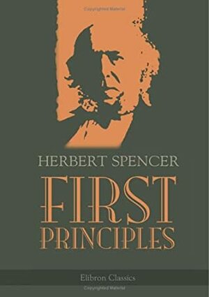 First Principles by Herbert Spencer