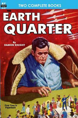 Earth Quarter & Envoy to New Worlds by Keith Laumer, Damon Knight