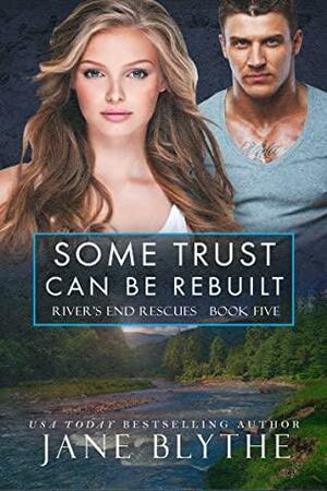 Some Trust Can Be Rebuilt by Jane Blythe