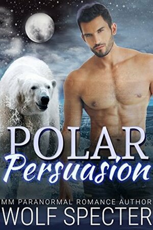 Polar Persuasion by Wolf Specter
