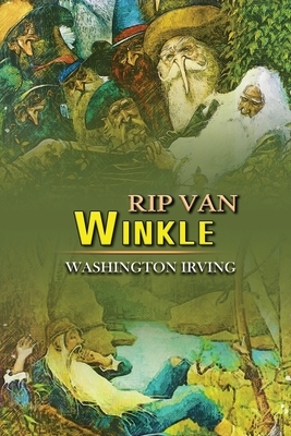 Rip Van Winkle: Annotated by Washington Irving