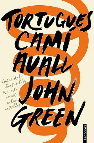 Tortugues camí avall by John Green