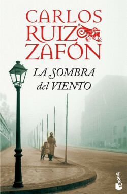 La Sombra del Viento by Carlos Ruiz Zafón