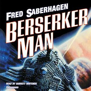 Berserker Man by Fred Saberhagen