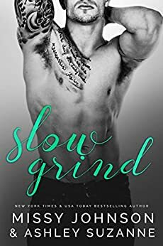 Slow Grind by Ashley Suzanne, Missy Johnson