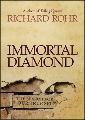 Immortal Diamond by Richard Rohr