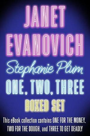 Three Complete Stephanie Plum Novels: One for the Money/ Two for the Dough/ Three to Get Deadly by Janet Evanovich, Janet Evanovich