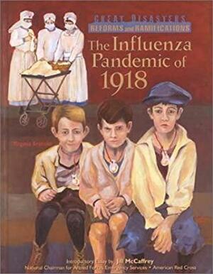 The Influenza Pandemic Of 1918 by Virginia Aronson