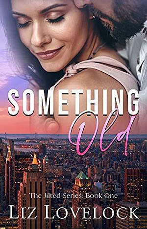 Something Old by Liz Lovelock