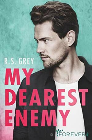 My Dearest Enemy: Roman by R.S. Grey