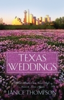 Texas Weddings by Janice Thompson, Janice Thompson