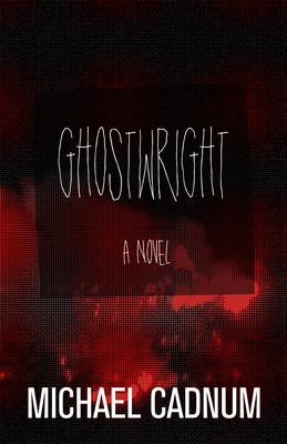 Ghostwright by Michael Cadnum